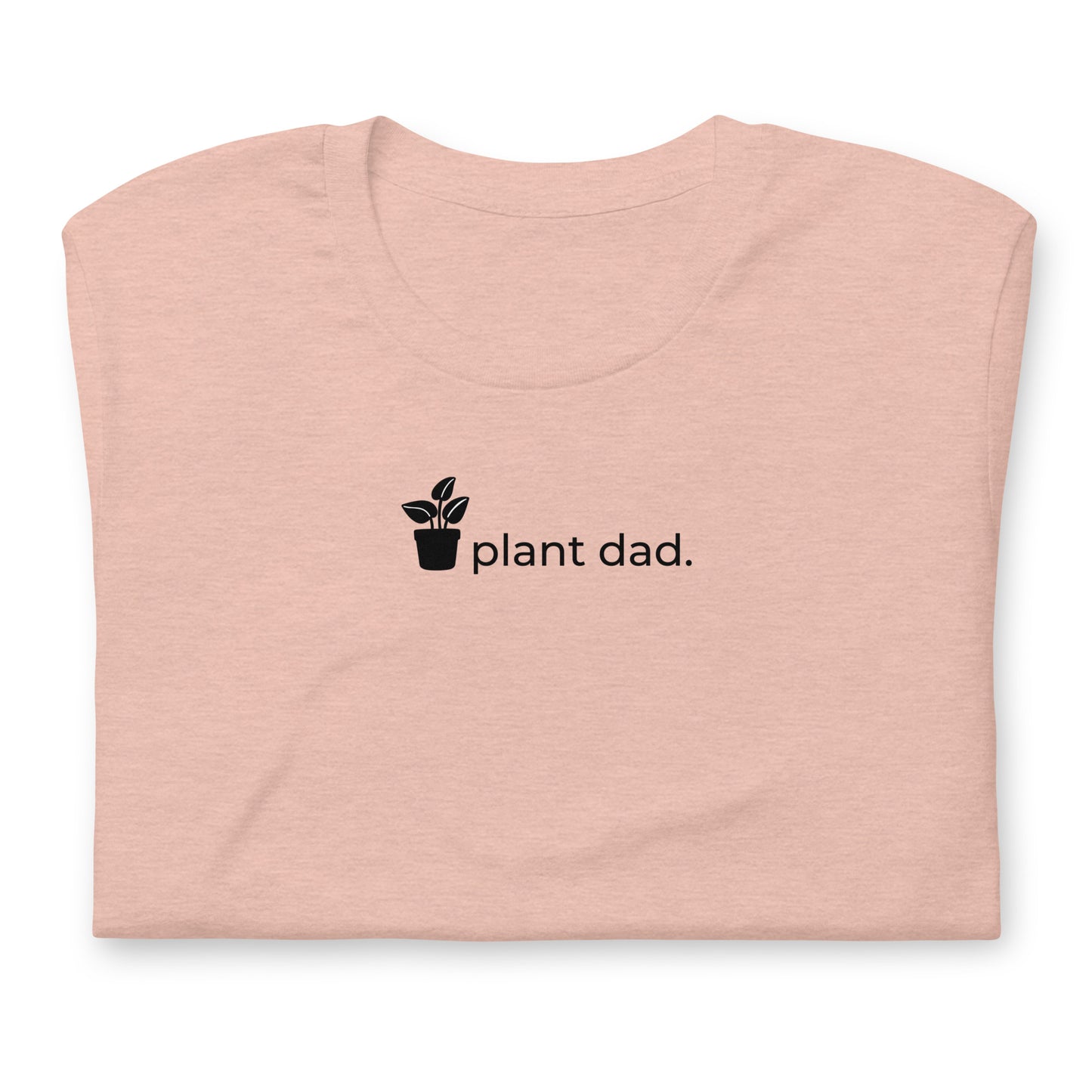 Plant Dad Unisex T | Black Lettering