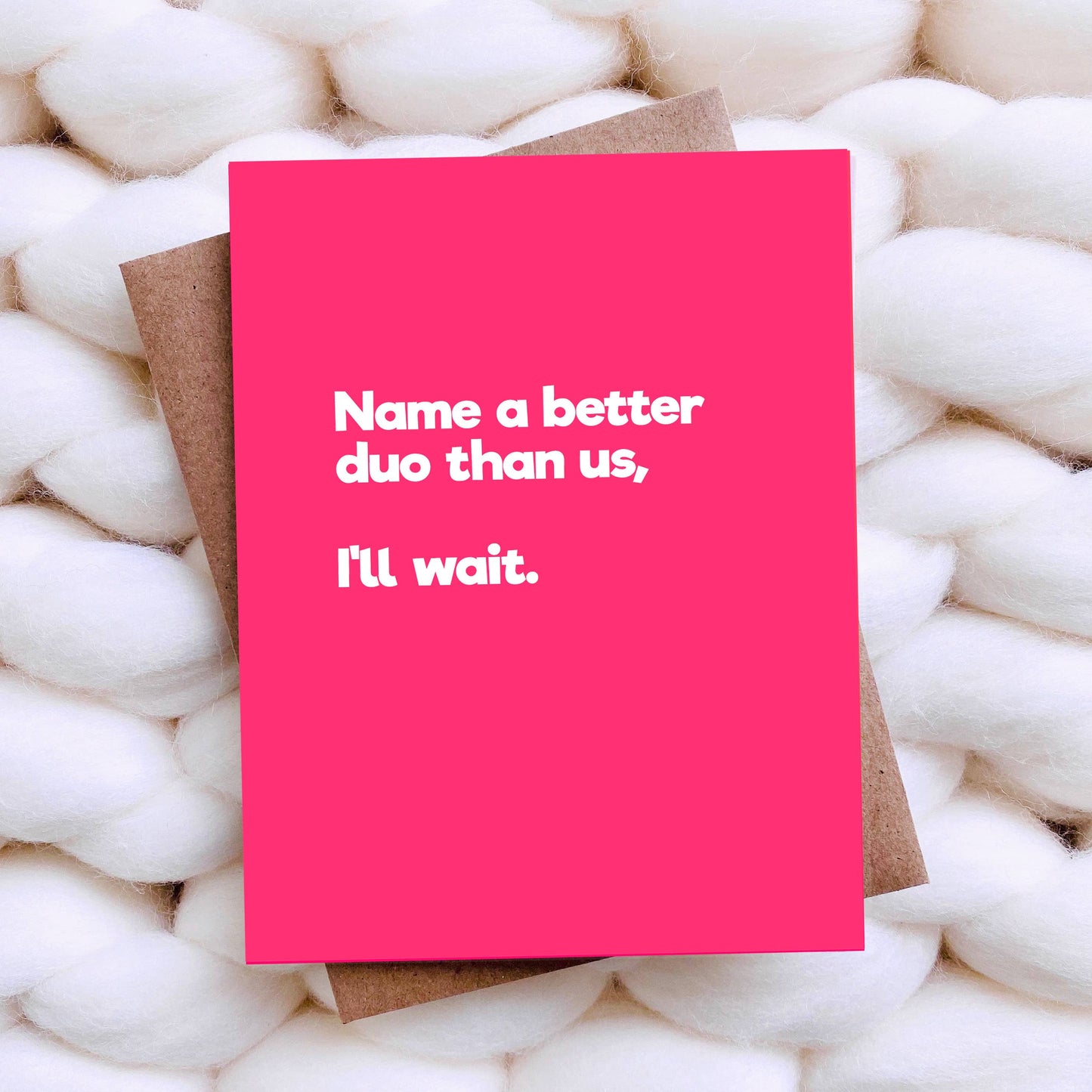 Better Duo - Valentines Day Card Best Friend Birthday Card