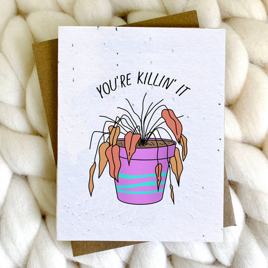 Killin' it Plantable Seed Paper Encouragement Card