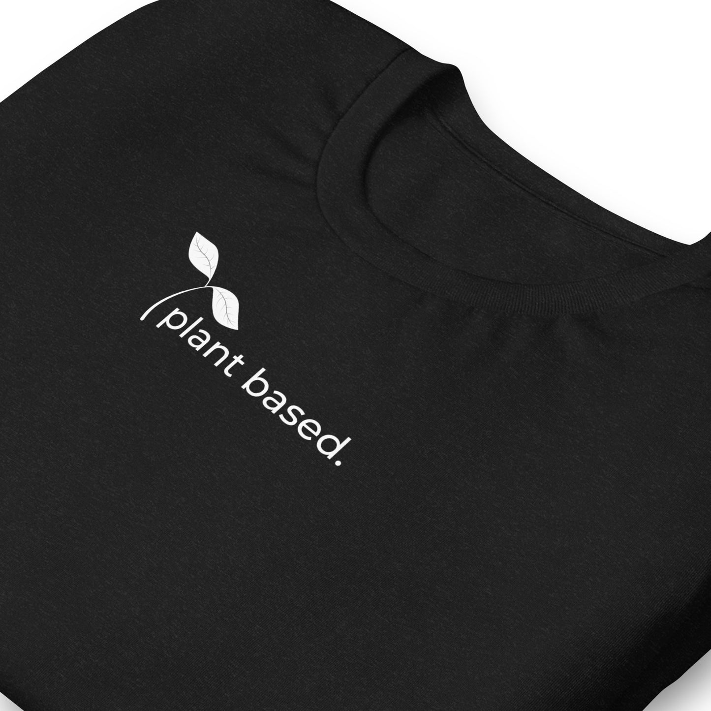 Plant Based Unisex T | White Lettering