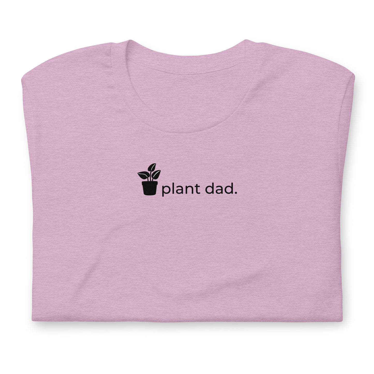 Plant Dad  Unisex T | Black Lettering