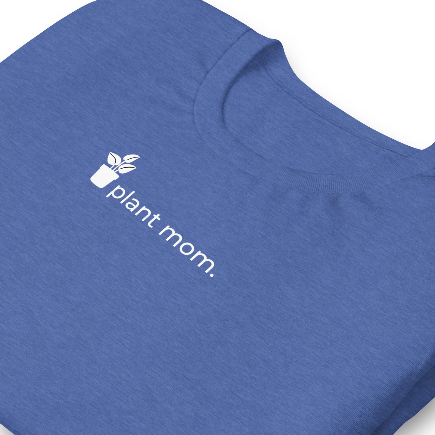 Plant Mom Unisex T | White Lettering