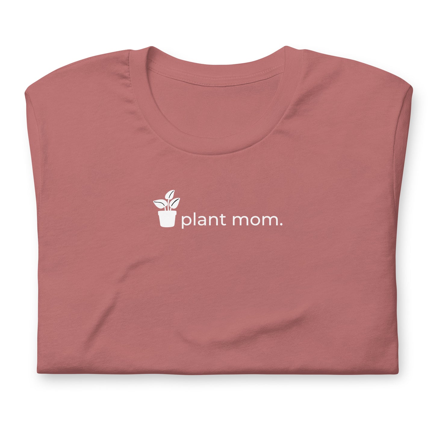 Plant Mom Unisex T | White Lettering